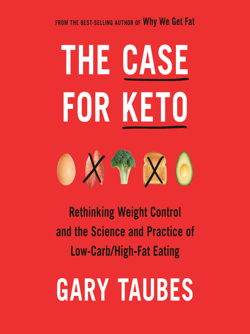Title details for The Case for Keto by Gary Taubes - Available